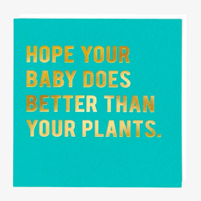 Rosie Made A Thing | Hope Your Baby Does Better Than Your Plants