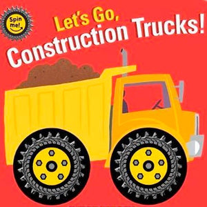 Spin Me - Let's Go Construction Trucks!